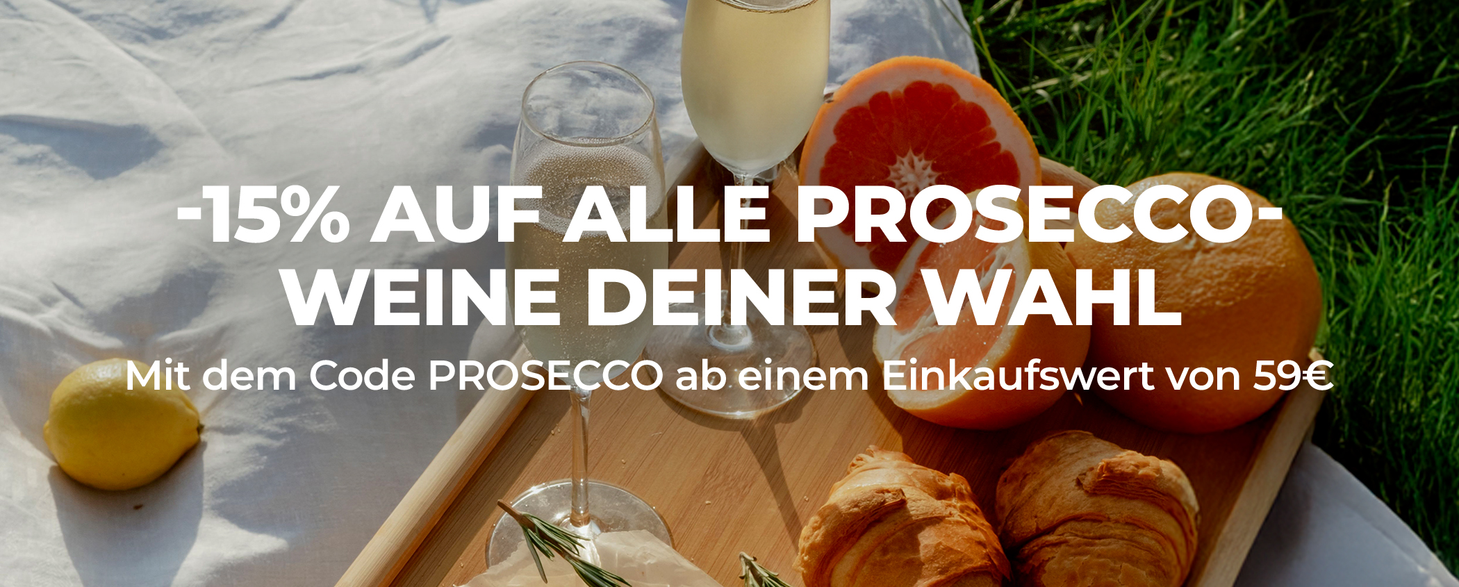 -15% AUF ALLE PROSECCO-WEINE DEINER WAHL